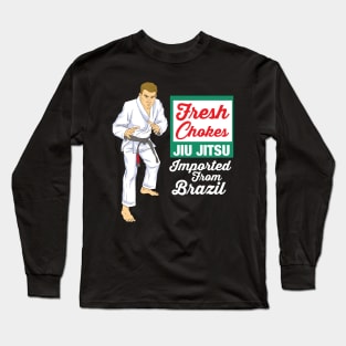 JIU JITSU: Fresh Chokes Gift Brazilian Jiu Jitsu Long Sleeve T-Shirt